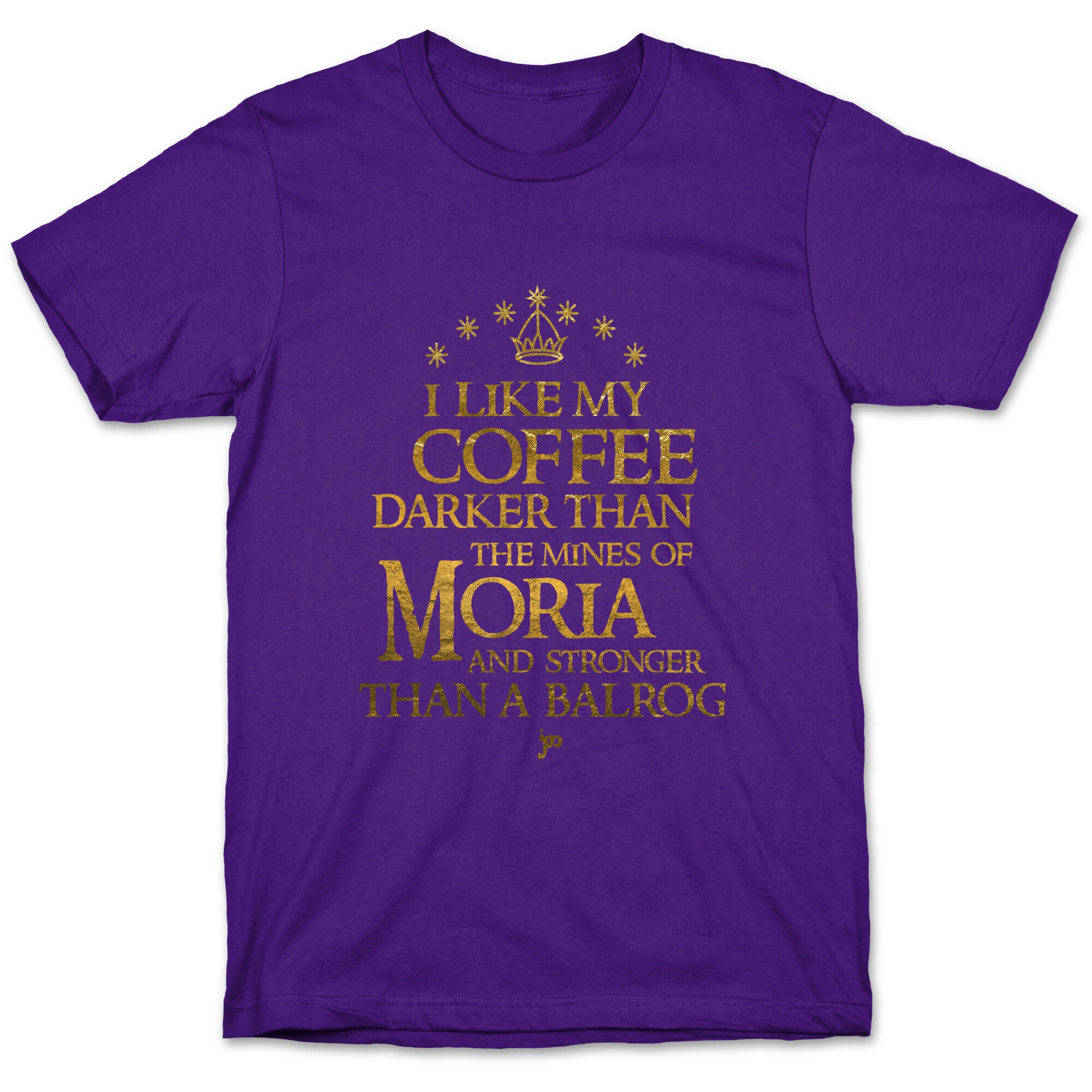 I Like my Coffee Darker Than the Mines of Moria T-Shirt