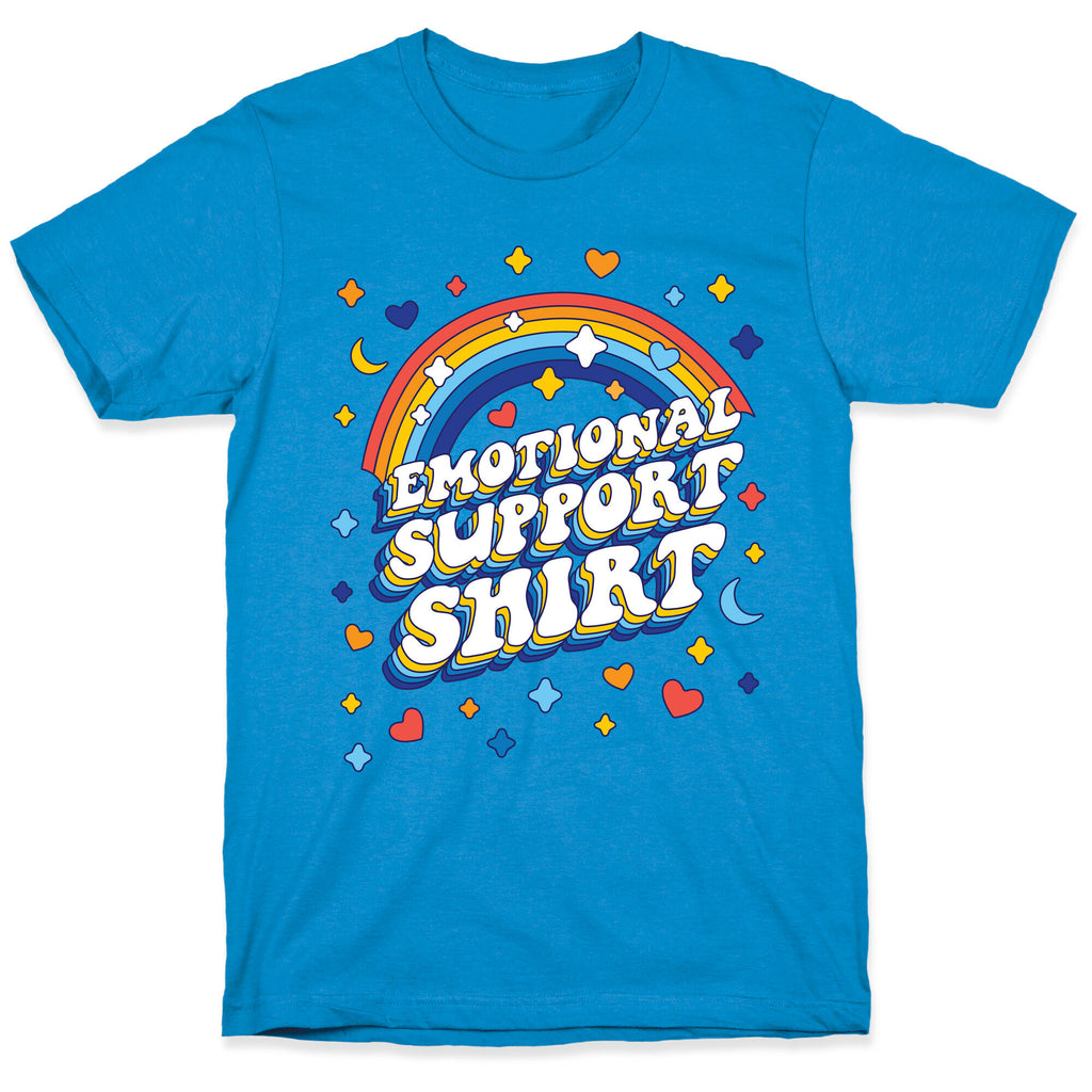 Emotional Support Shirt T-Shirt