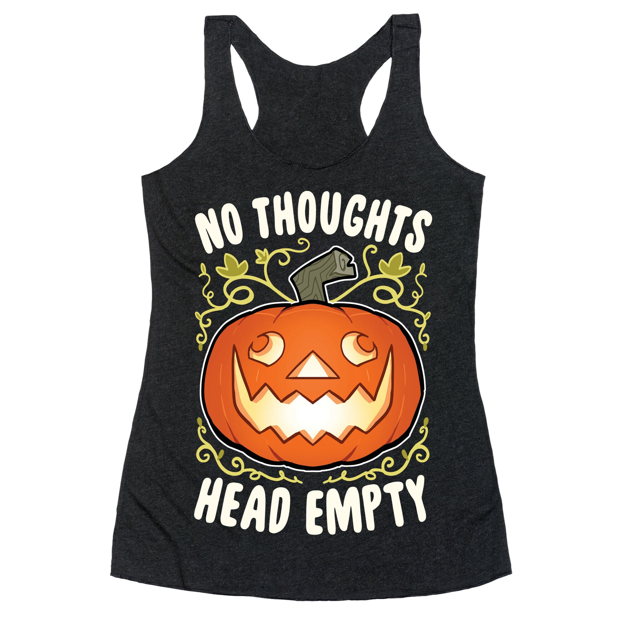 No Thoughts, Heady Empty Jack o' lantern Racerback Tank