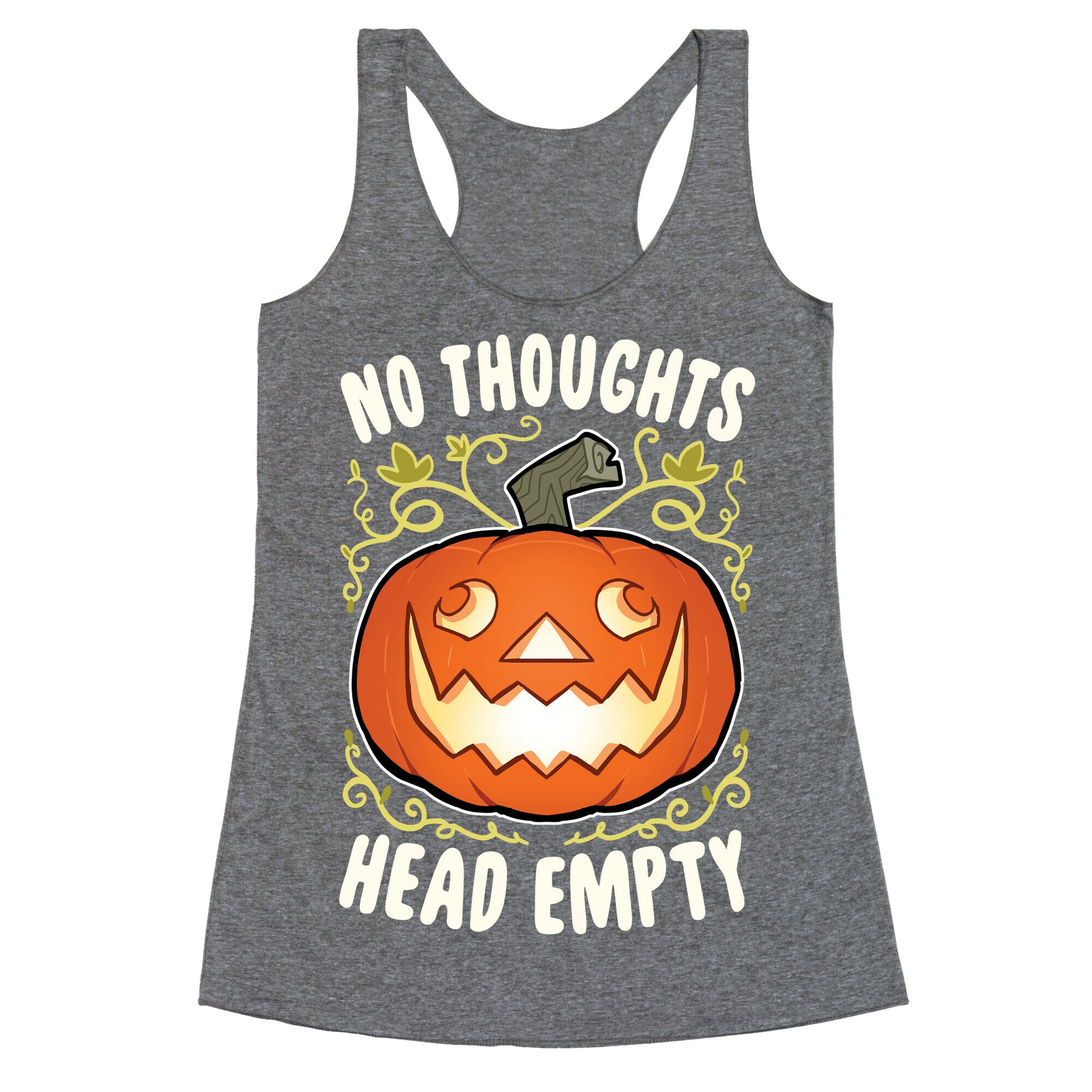 No Thoughts, Heady Empty Jack o' lantern Racerback Tank