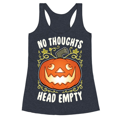 No Thoughts, Heady Empty Jack o' lantern Racerback Tank