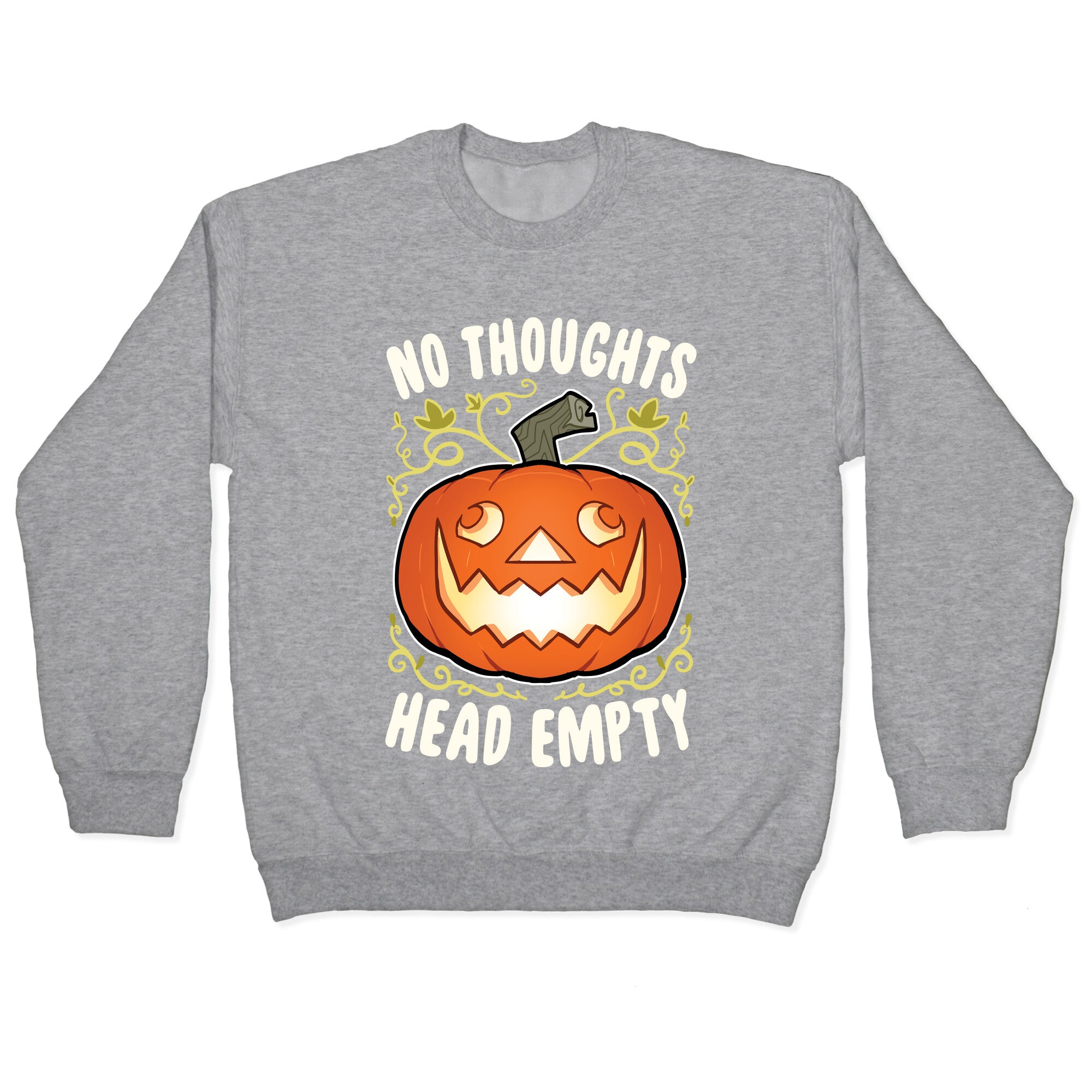 No Thoughts, Heady Empty Jack o' lantern Crewneck Sweatshirt