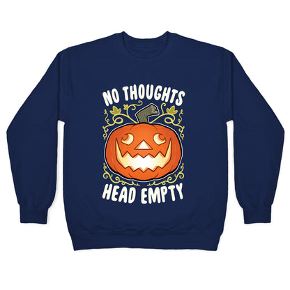 No Thoughts, Heady Empty Jack o' lantern Crewneck Sweatshirt