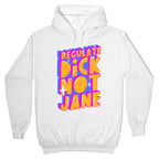 Regulate Dick Not Jane Hoodie