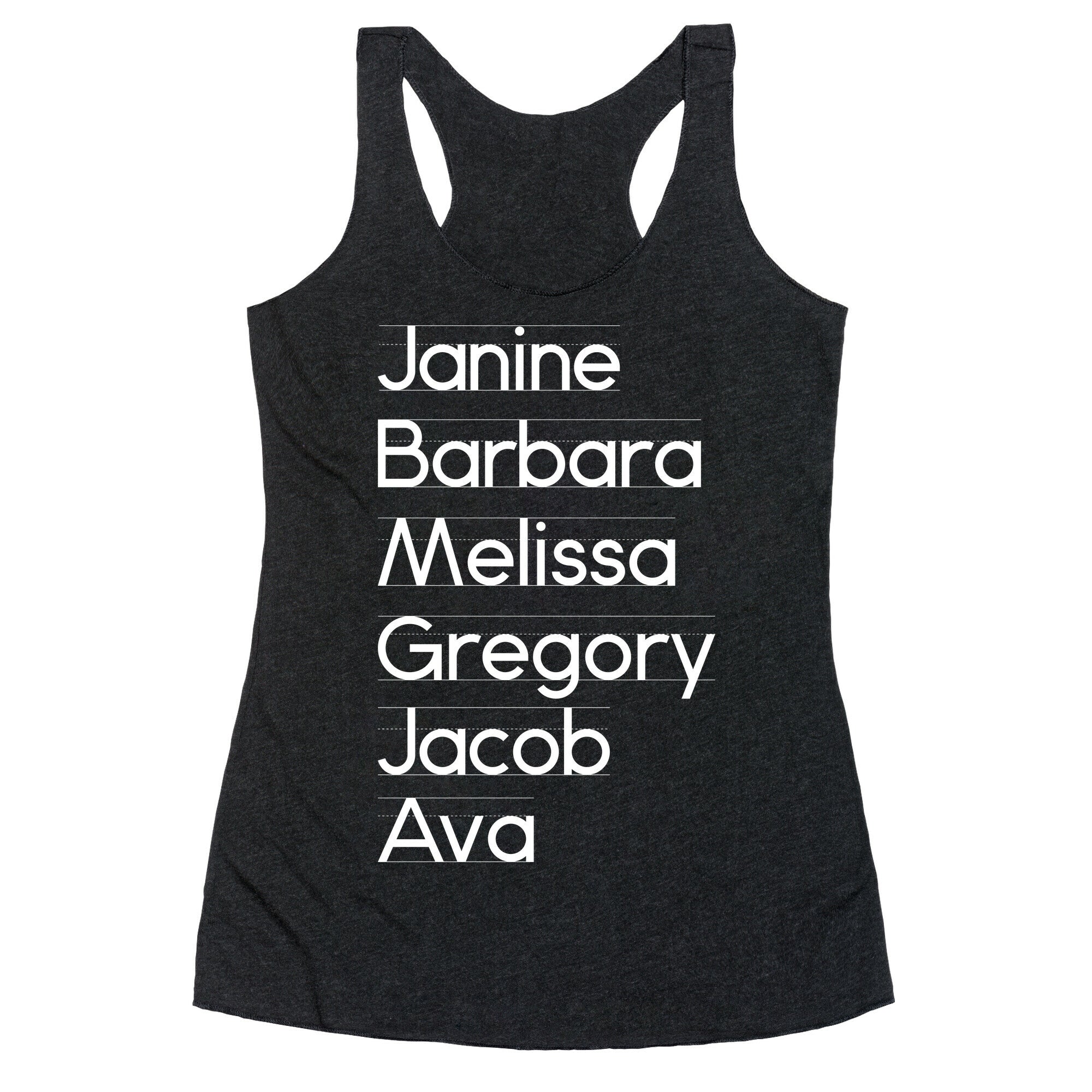 Janine, Barbara, Melissa, Gregory, Jacob, Ava Racerback Tank