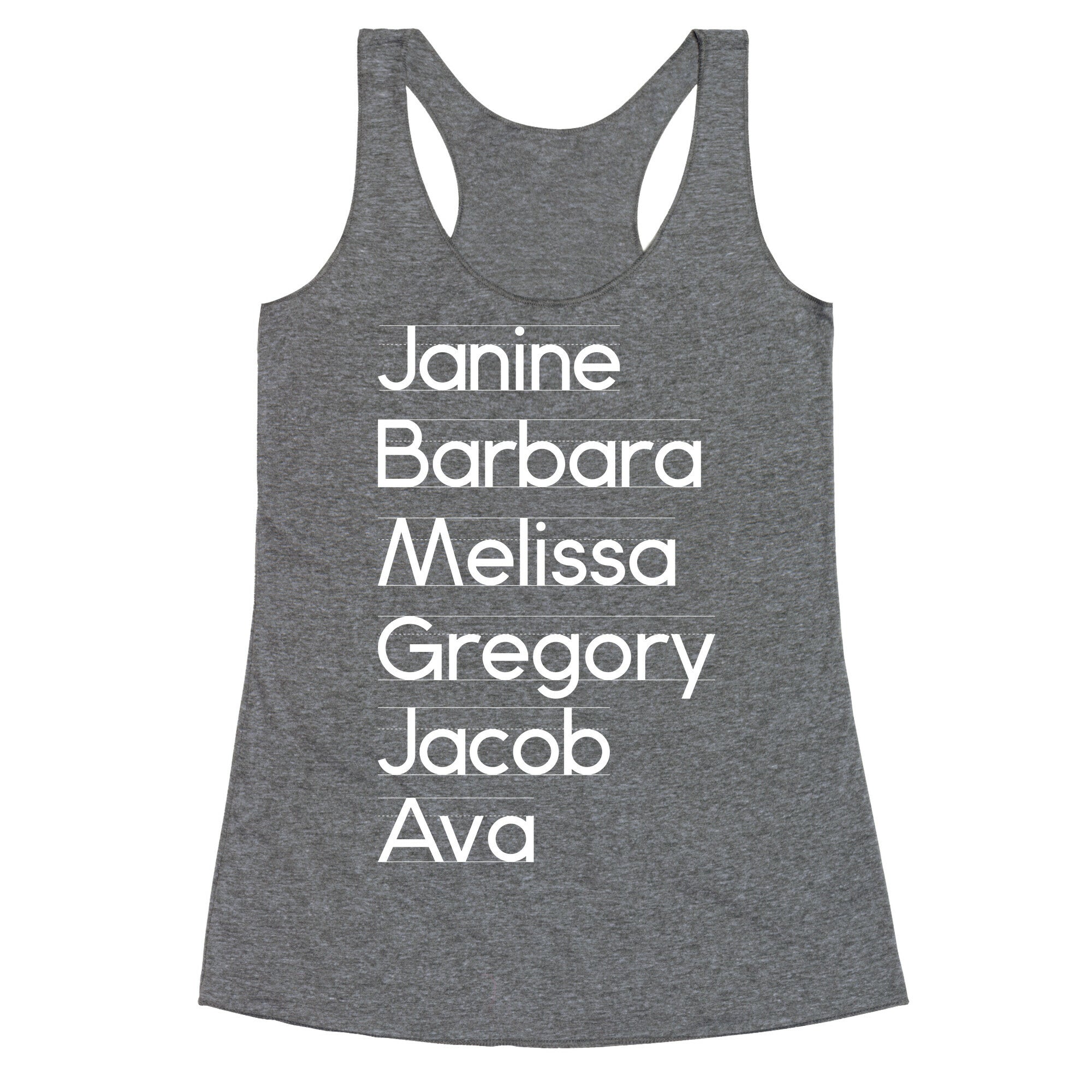 Janine, Barbara, Melissa, Gregory, Jacob, Ava Racerback Tank
