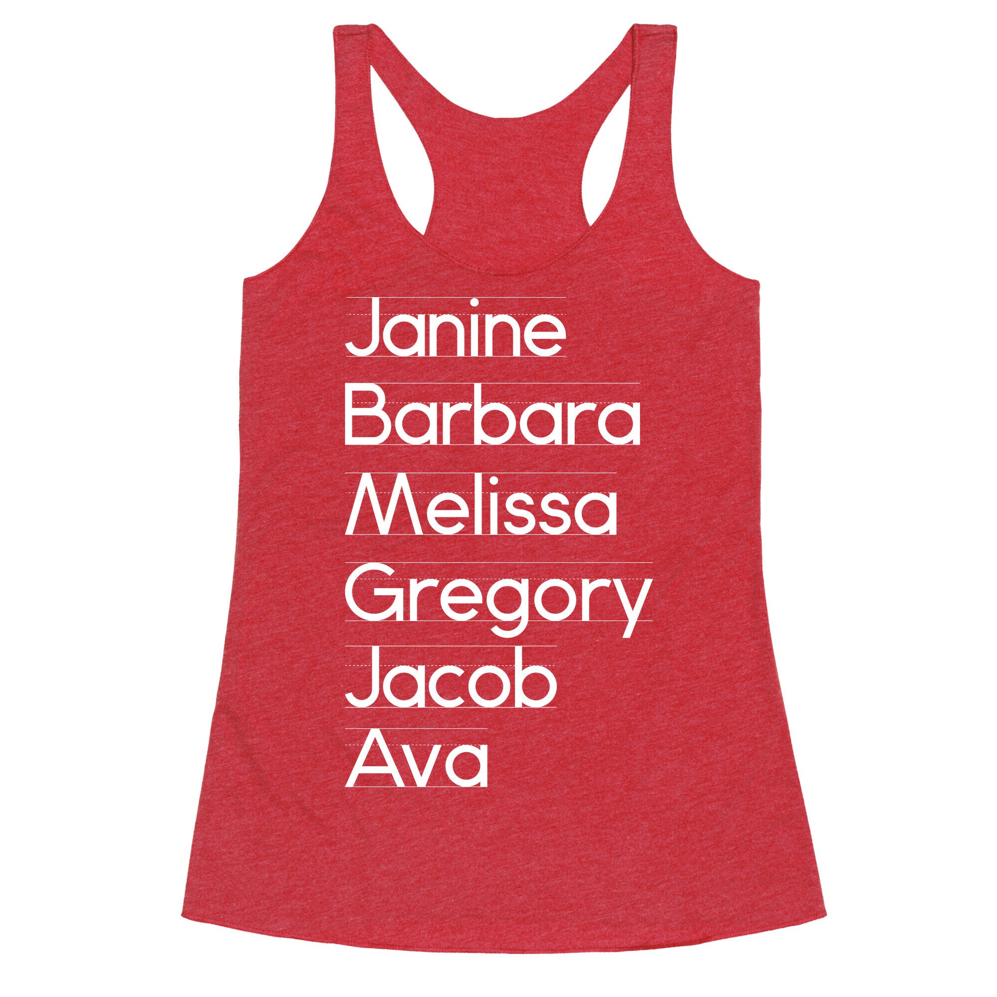 Janine, Barbara, Melissa, Gregory, Jacob, Ava Racerback Tank