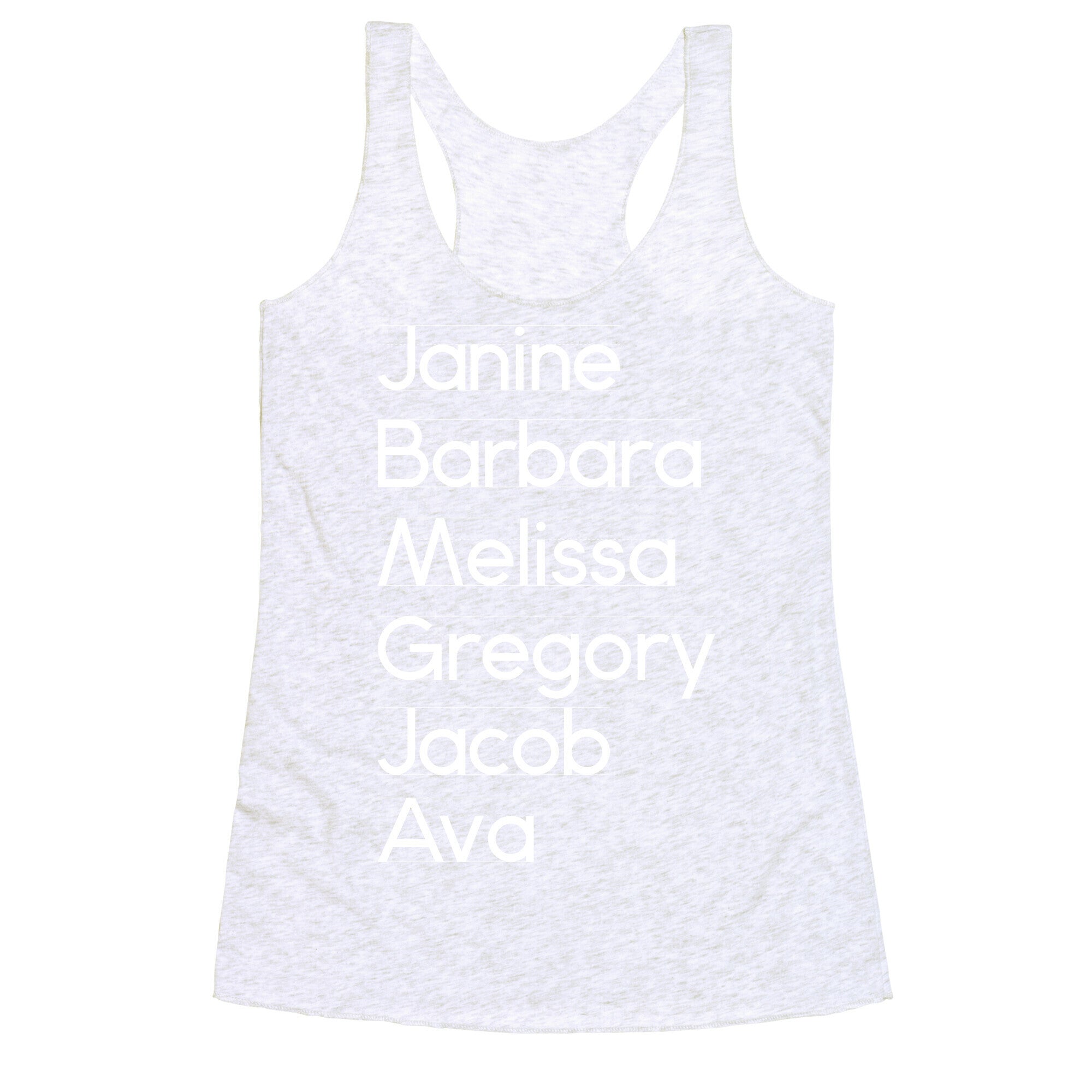 Janine, Barbara, Melissa, Gregory, Jacob, Ava Racerback Tank