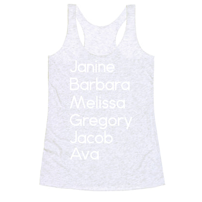 Janine, Barbara, Melissa, Gregory, Jacob, Ava Racerback Tank