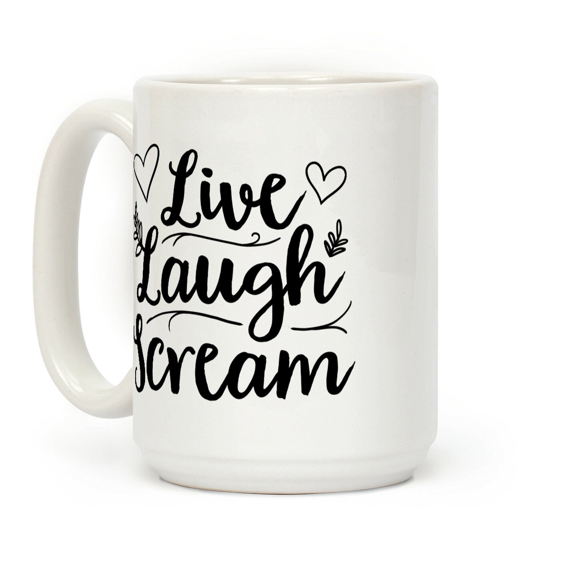 Live Laugh Scream Coffee Mug