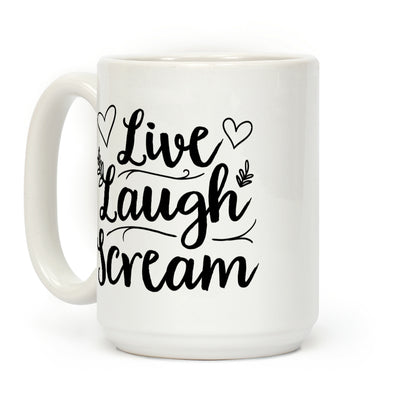 Live Laugh Scream Coffee Mug