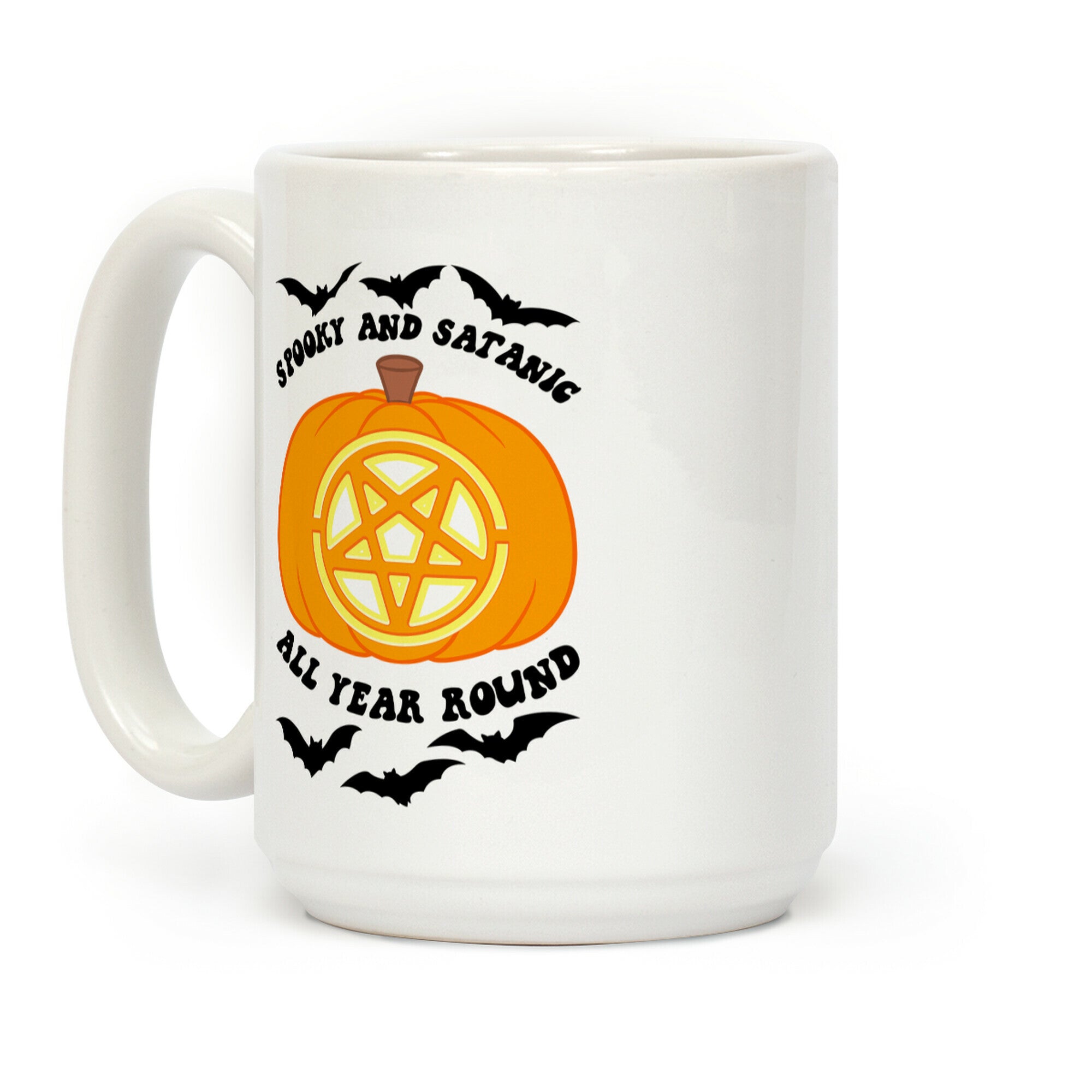 Spooky and Satanic all Year Round Coffee Mug