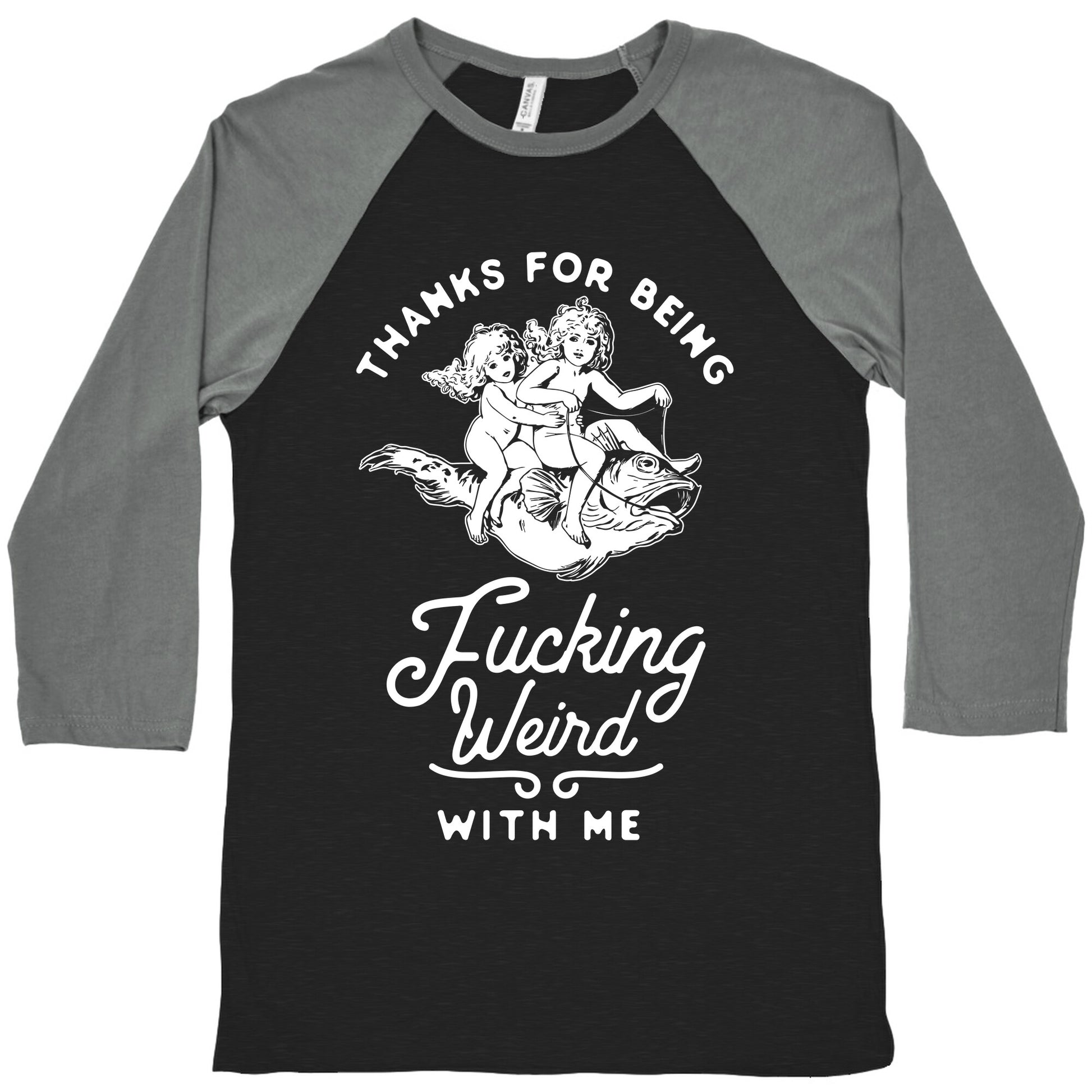 Thanks for Being Fucking Weird with Me Vintage Fish Riders Baseball Tee