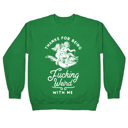 Thanks for Being Fucking Weird with Me Vintage Fish Riders Crewneck Sweatshirt