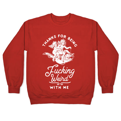 Thanks for Being Fucking Weird with Me Vintage Fish Riders Crewneck Sweatshirt