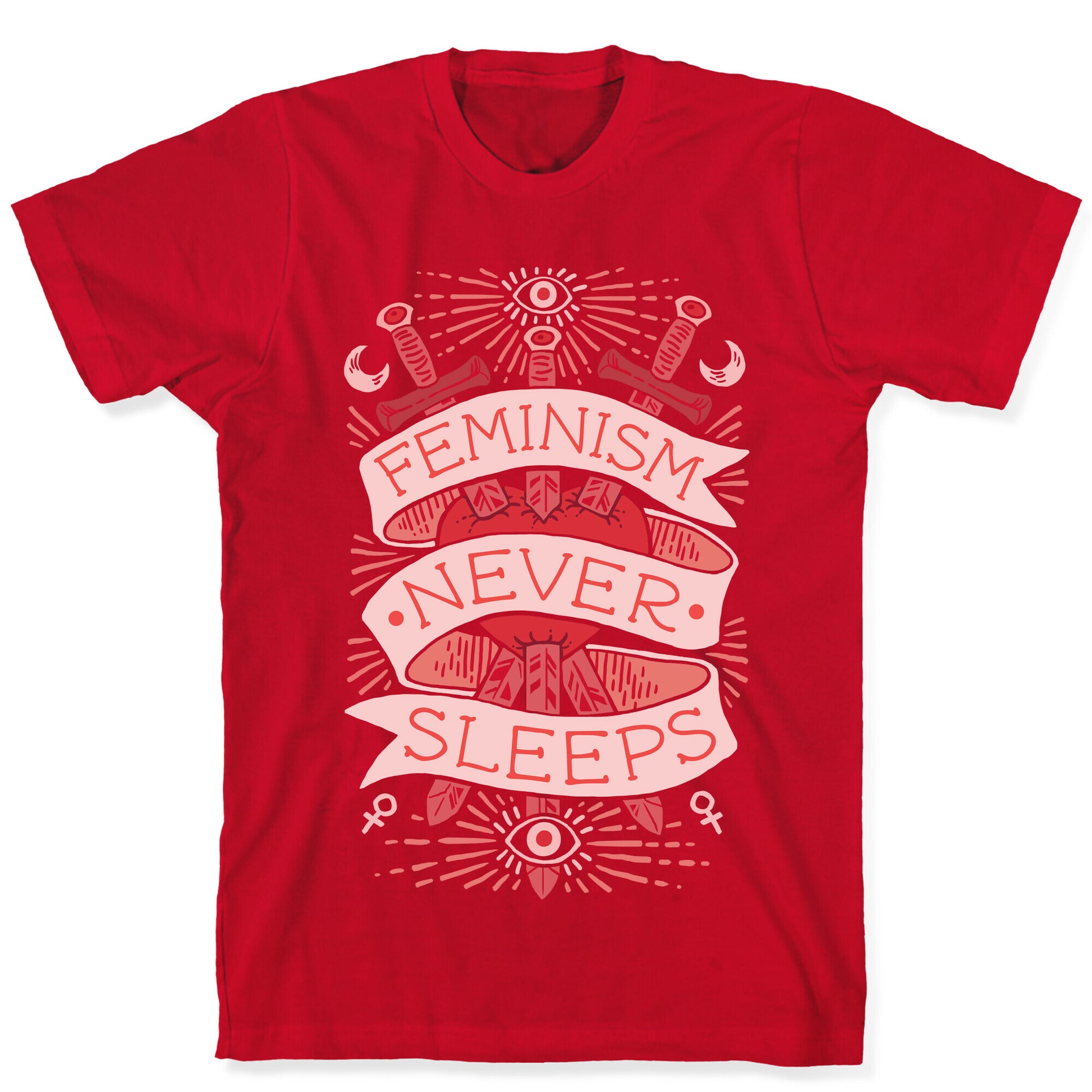 Feminism Never Sleeps T-Shirt