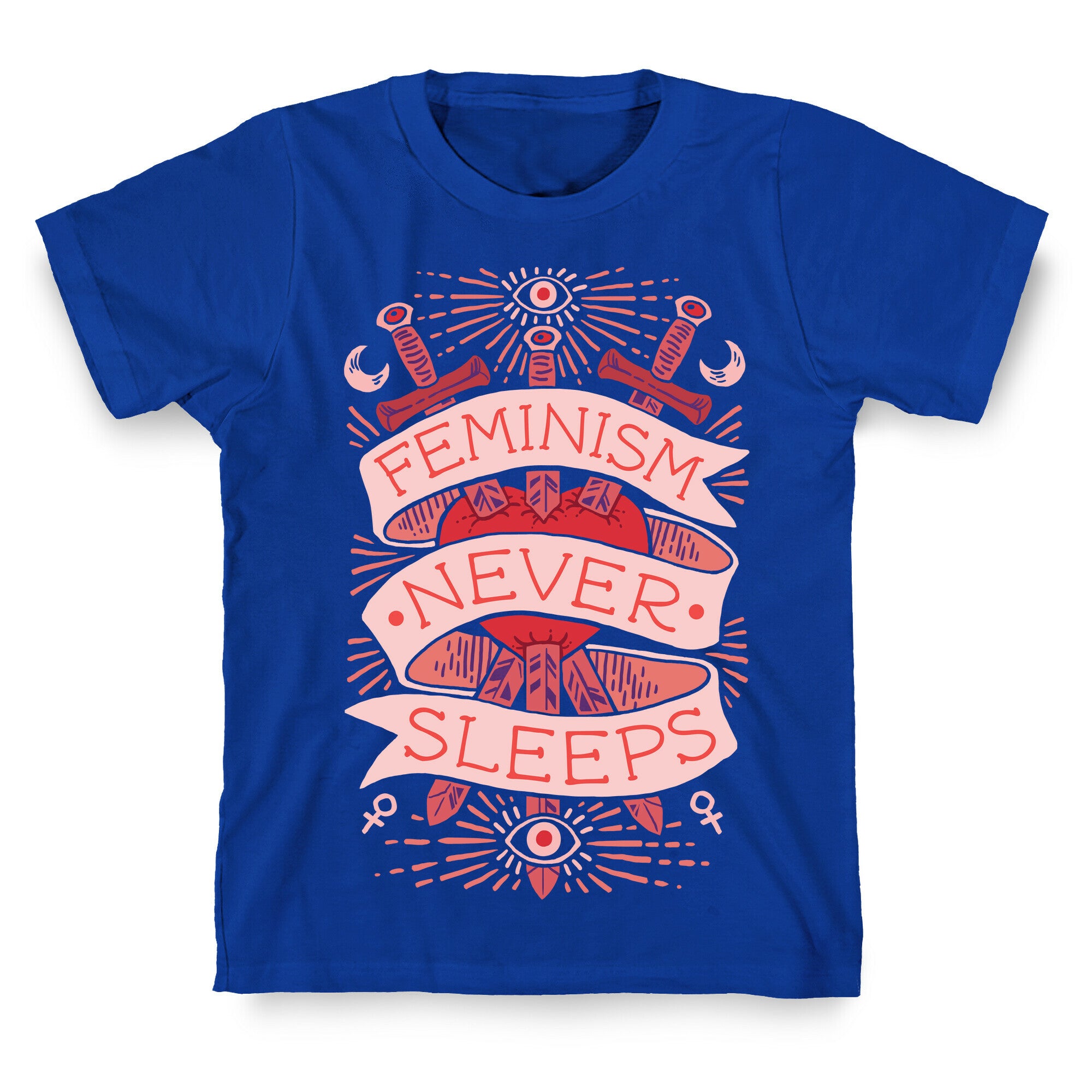 Feminism Never Sleeps T-Shirt