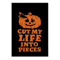 Cut My Life Into Pieces Halloween Garden Flag