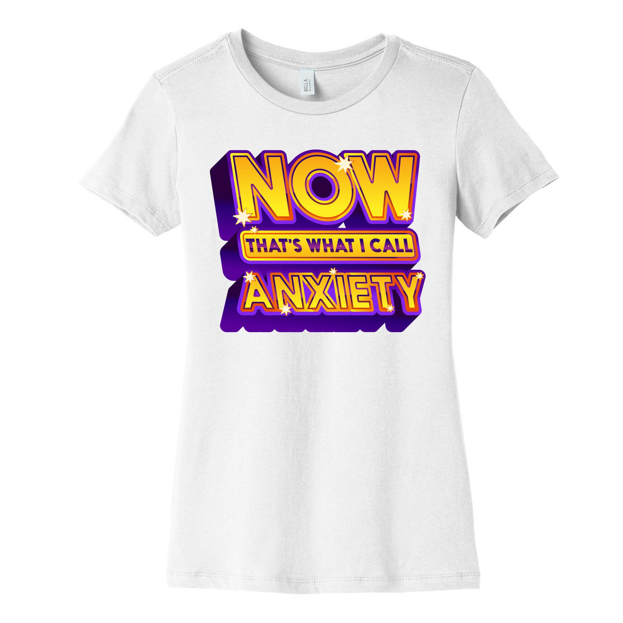 Now That's What I Call Anxiety Women's Cotton Tee