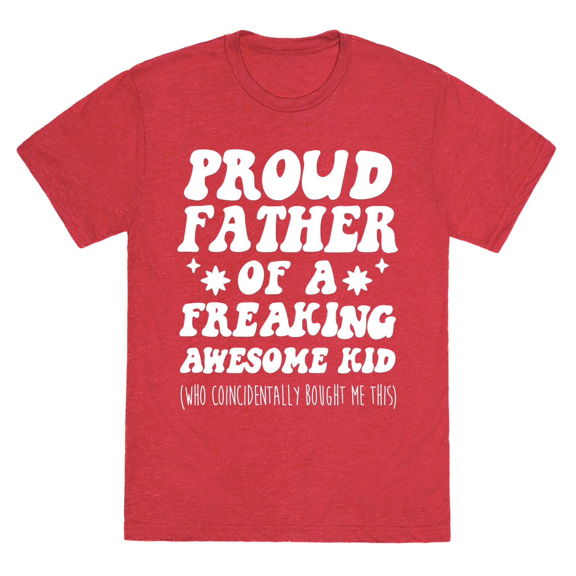 Proud Father of a Freaking Awesome Kid Unisex Triblend Tee