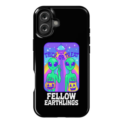 Trick Or Treat Fellow Earthlings Phone Case