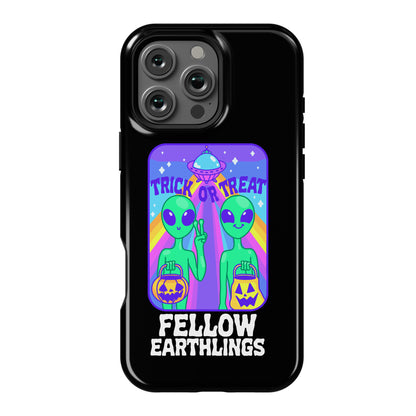 Trick Or Treat Fellow Earthlings Phone Case