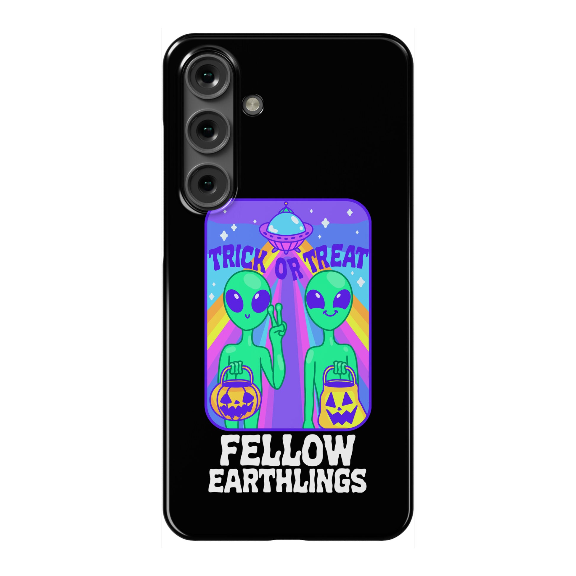 Trick Or Treat Fellow Earthlings Phone Case