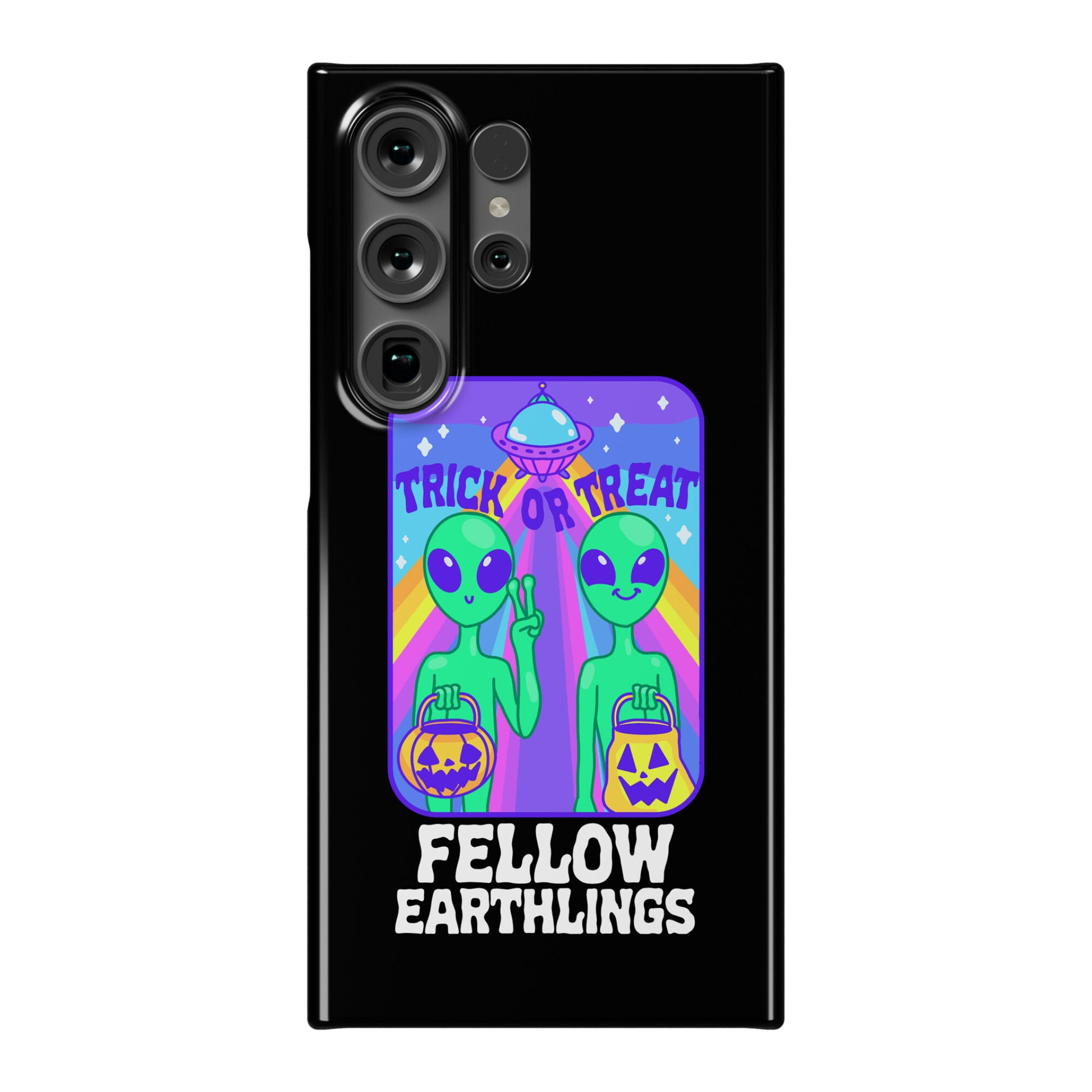 Trick Or Treat Fellow Earthlings Phone Case