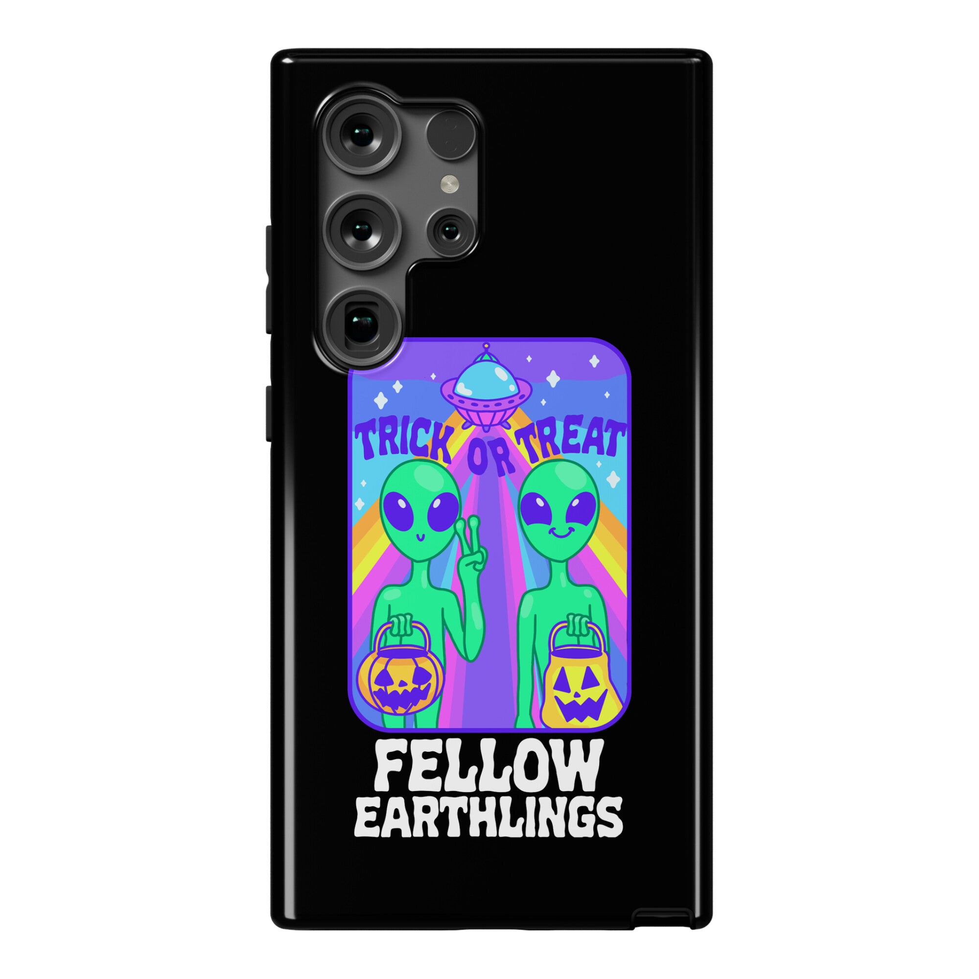 Trick Or Treat Fellow Earthlings Phone Case