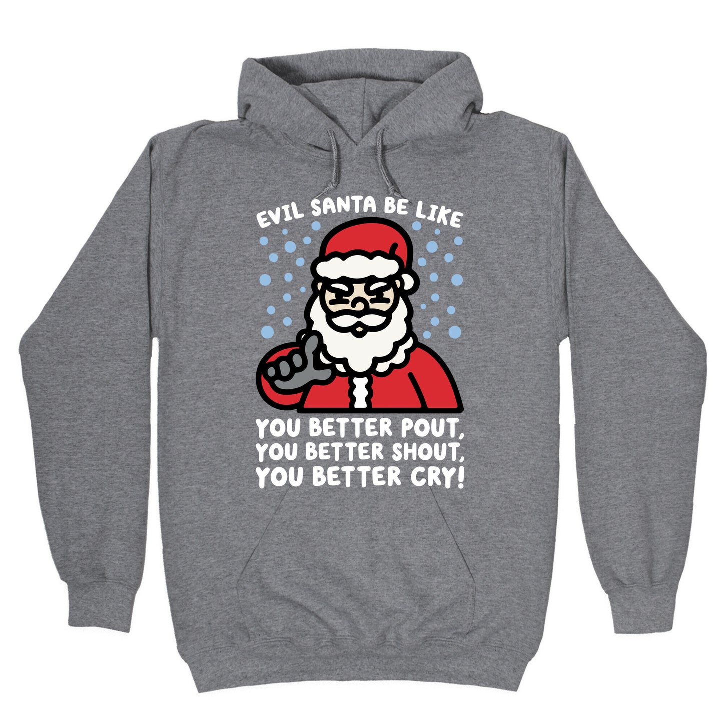 Evil Santa Be Like Parody Hoodie