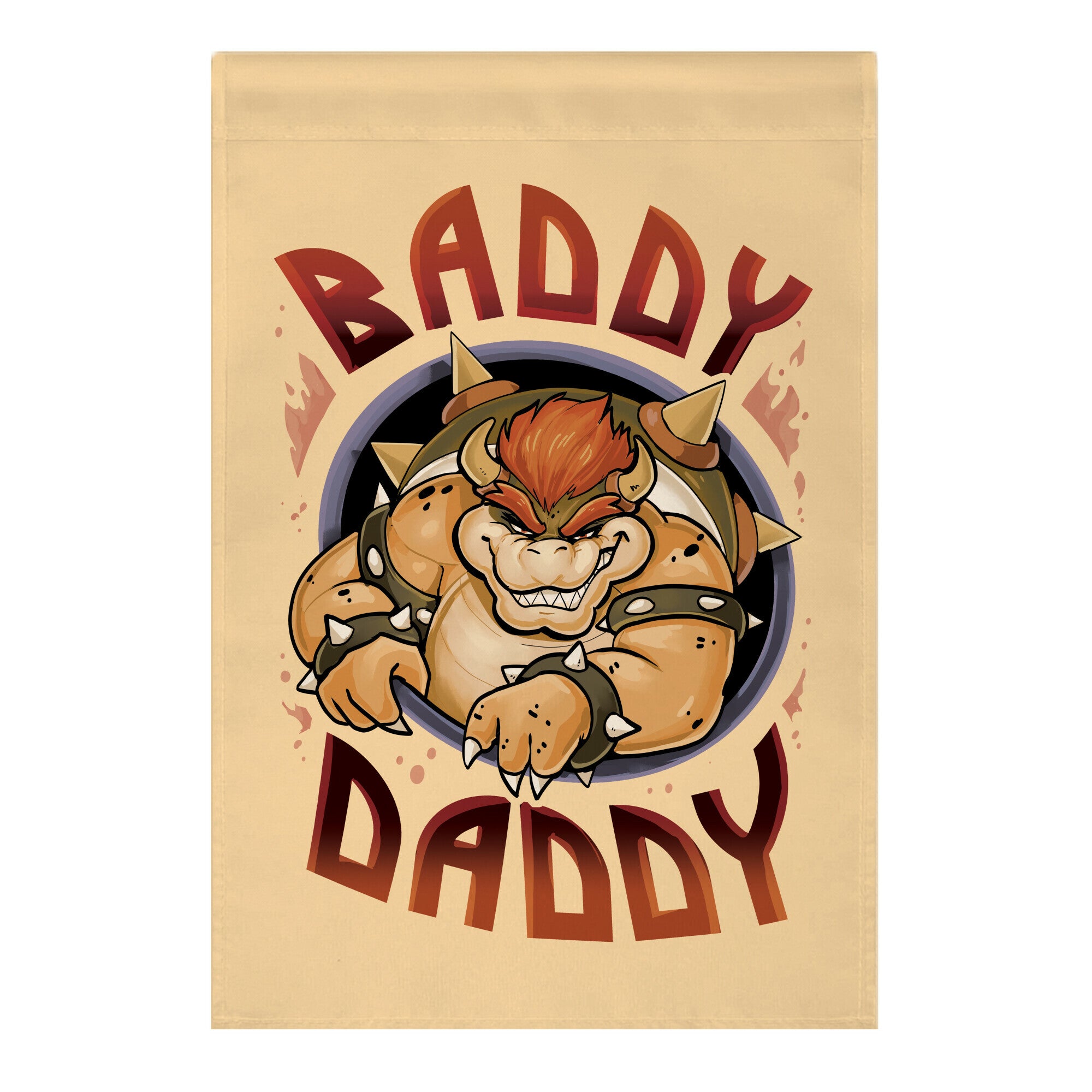Baddy Daddy Garden Flag