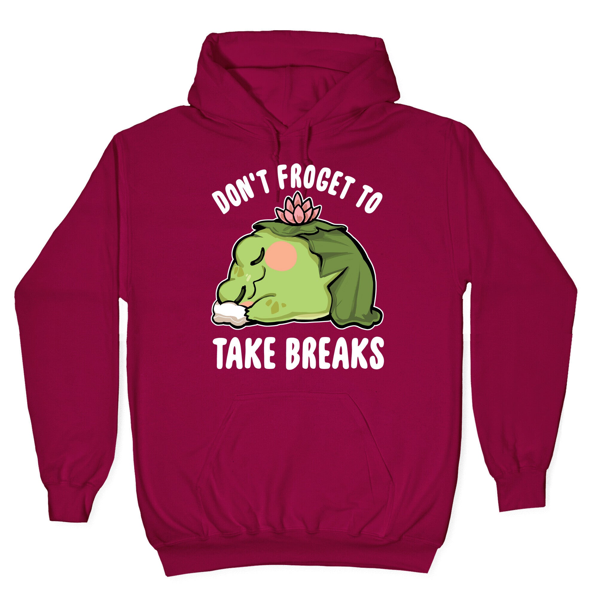 Don't Forget To Take Breaks Hoodie