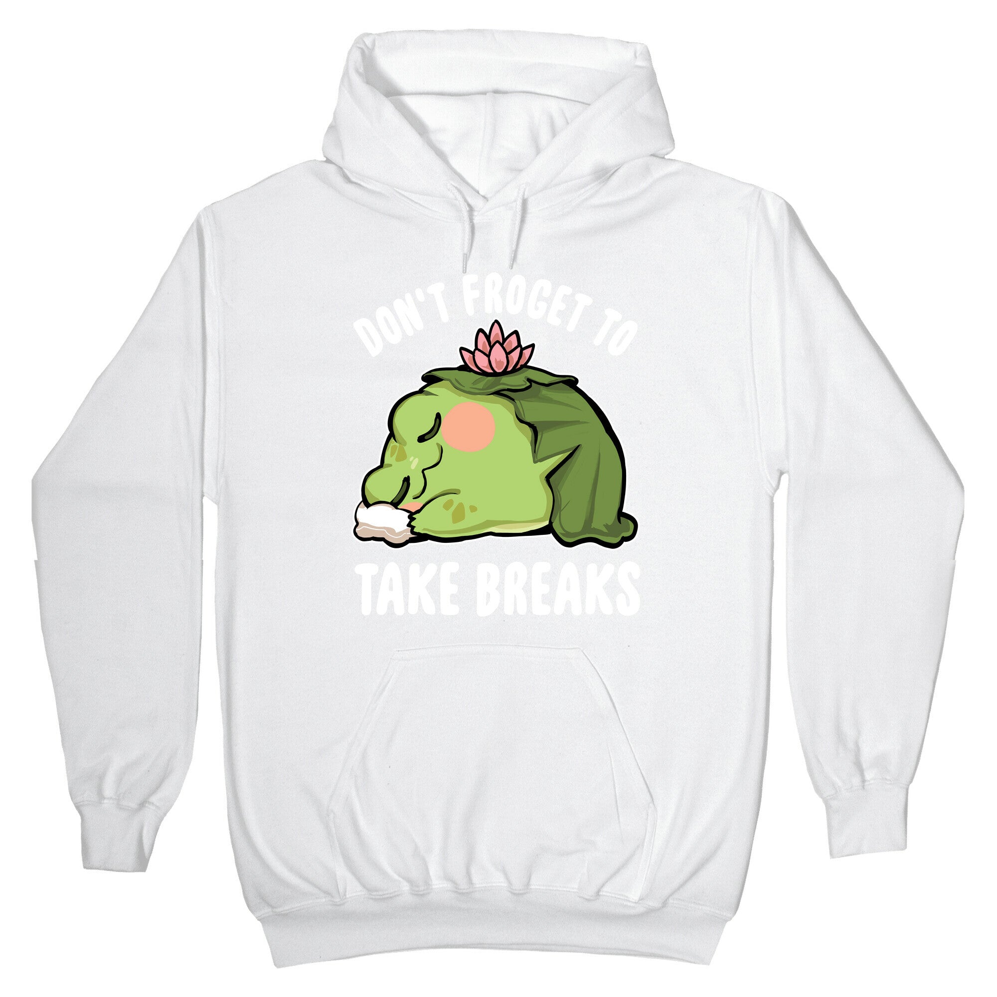 Don't Forget To Take Breaks Hoodie