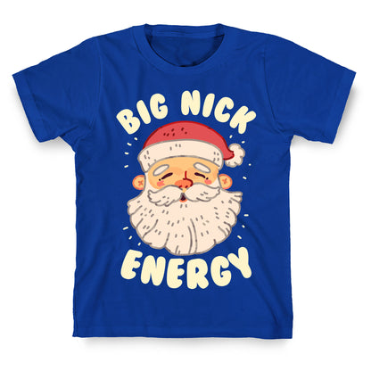 Big Nick Energy T-Shirt