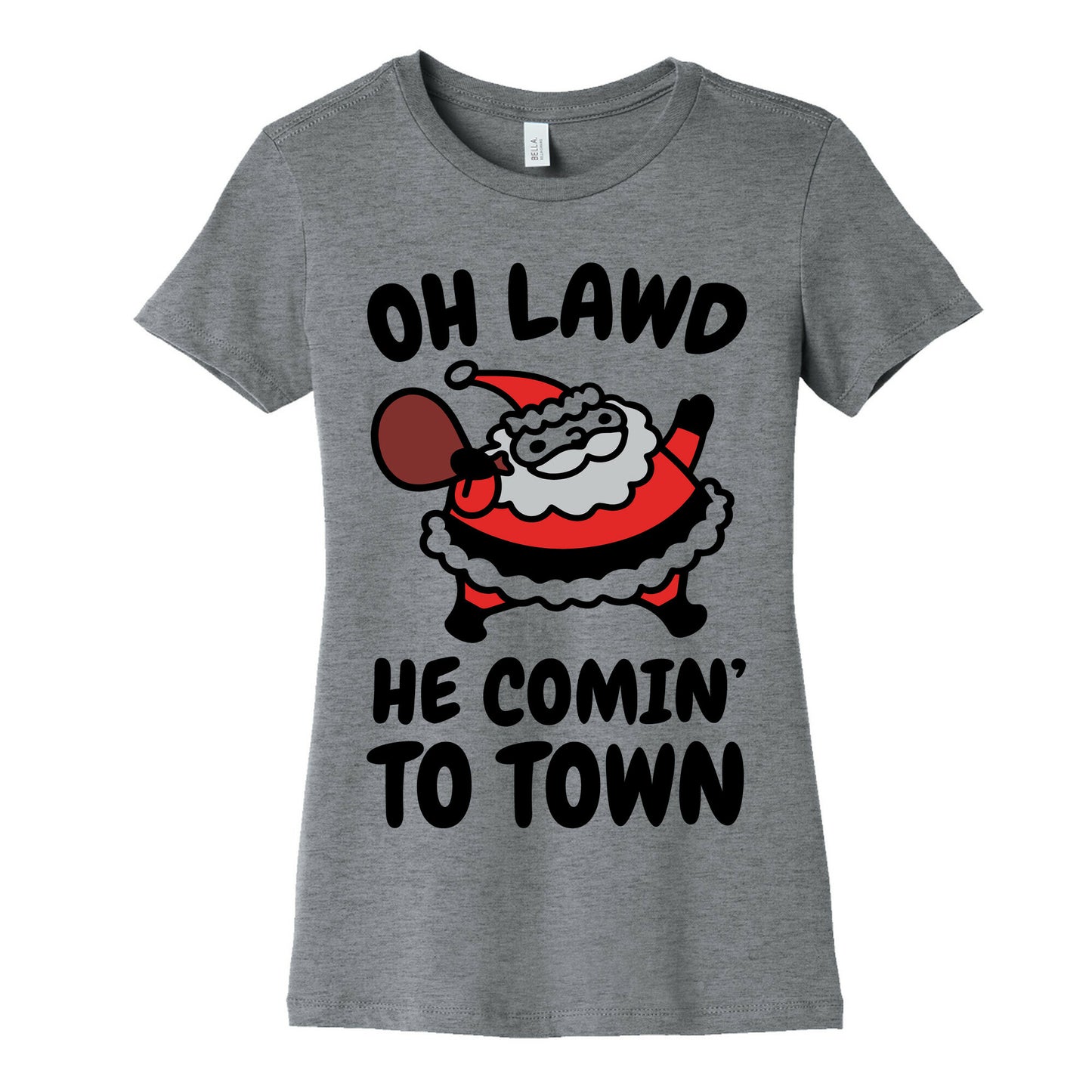 Oh Lawd He Comin' To Town Santa Parody Women's Cotton Tee