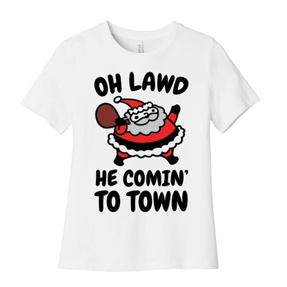 Oh Lawd He Comin' To Town Santa Parody Women's Cotton Tee