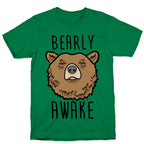 Bearly Awake T-Shirt