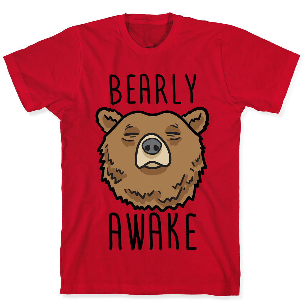 Bearly Awake T-Shirt