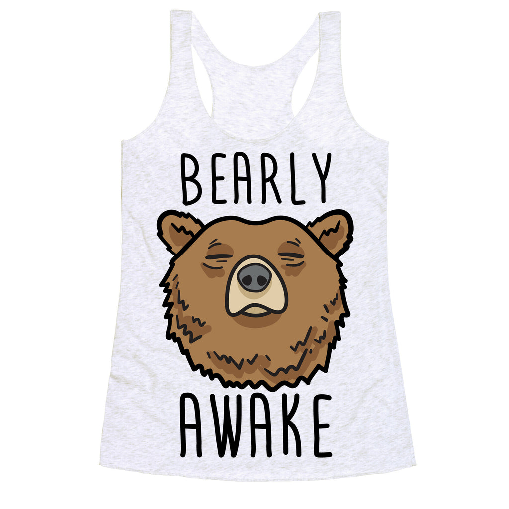Bearly Awake Racerback Tank