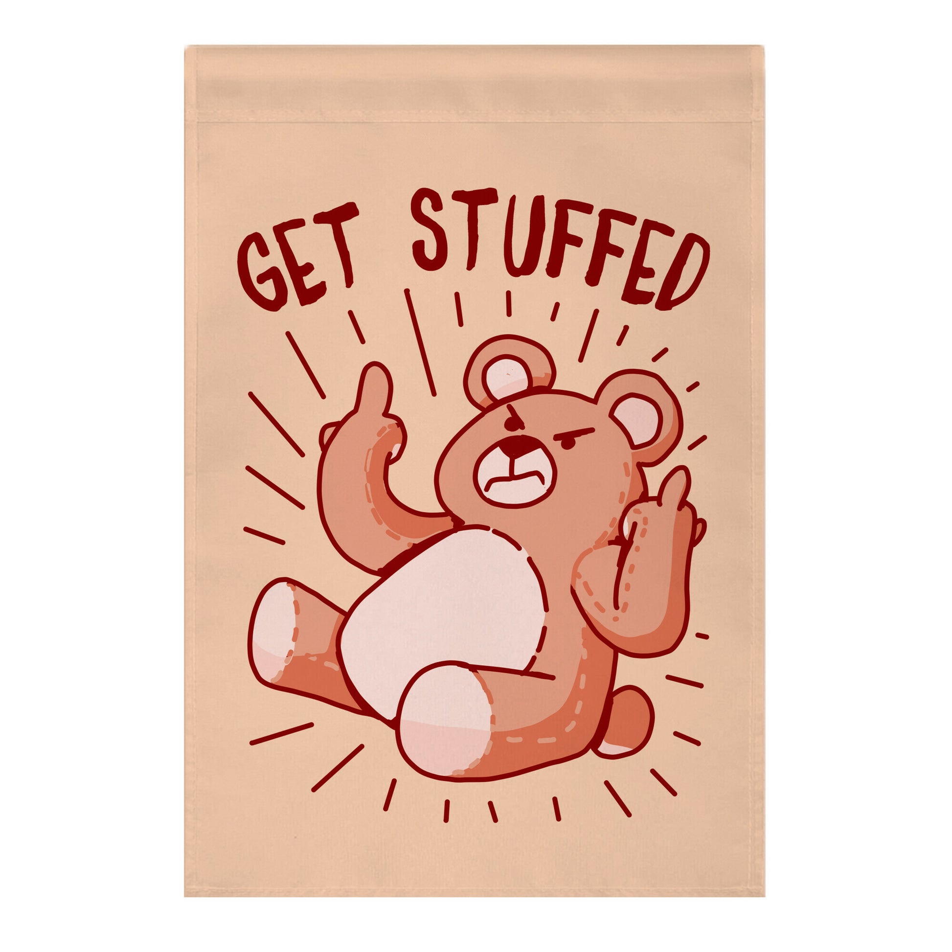 Get Stuffed Teddy Bear Garden Flag
