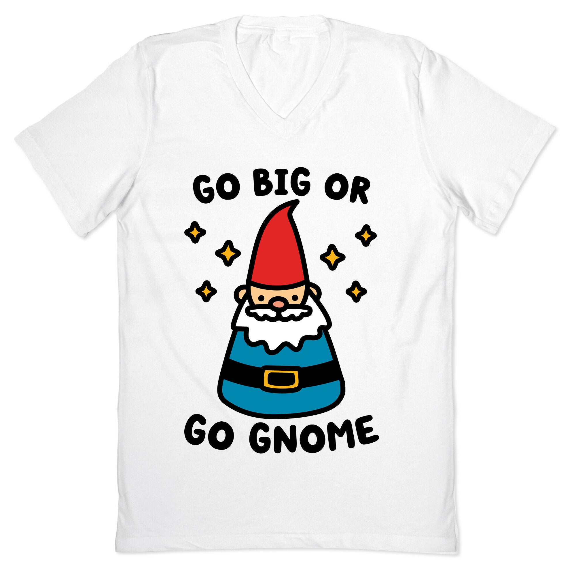 Go Big Or Go Gnome V-Neck