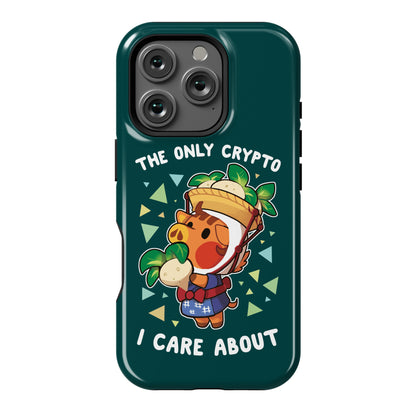 The Only Crypto I Care About Phone Case