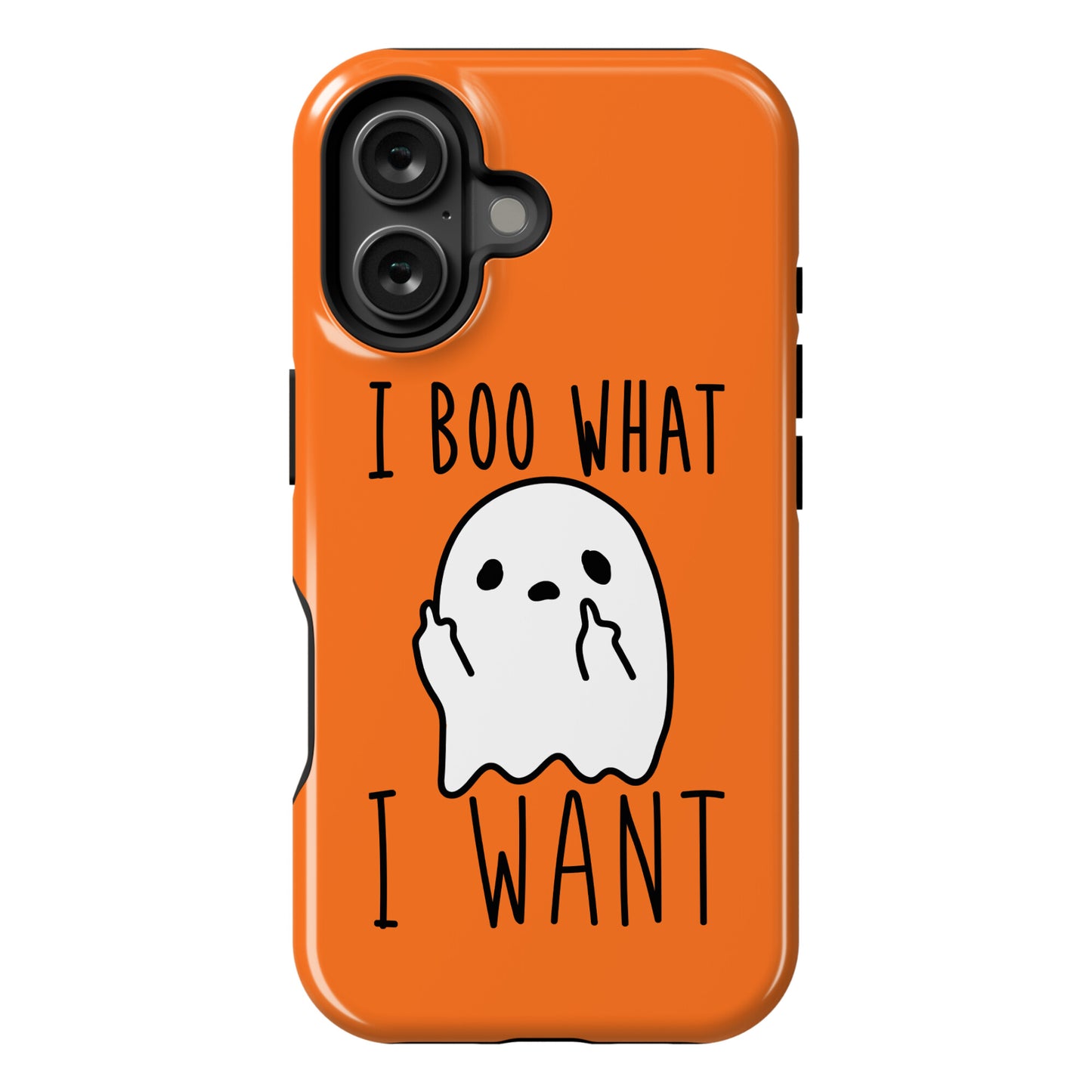 I Boo What I Want Phone Case