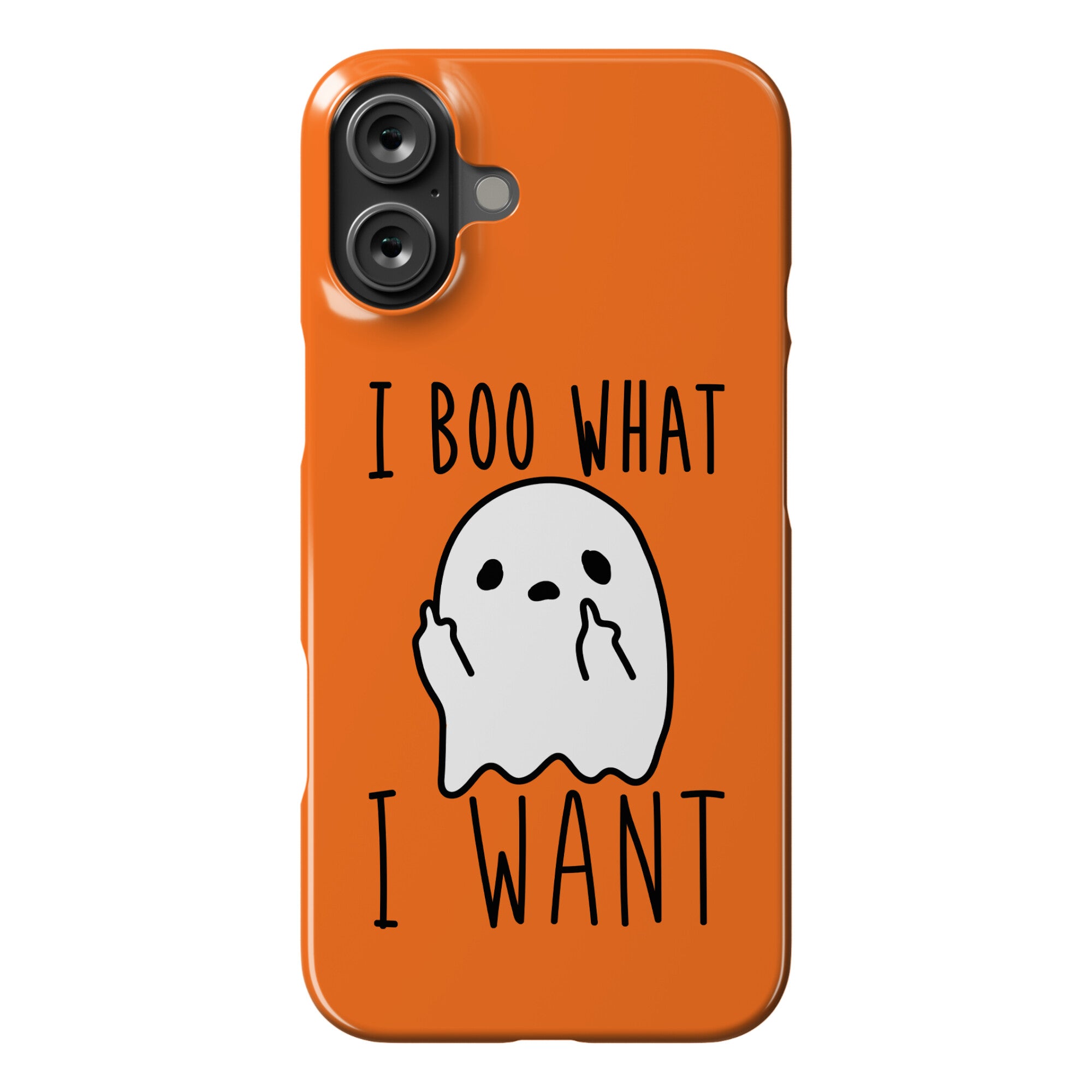 I Boo What I Want Phone Case