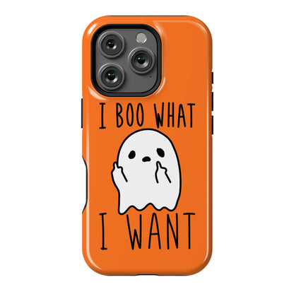 I Boo What I Want Phone Case