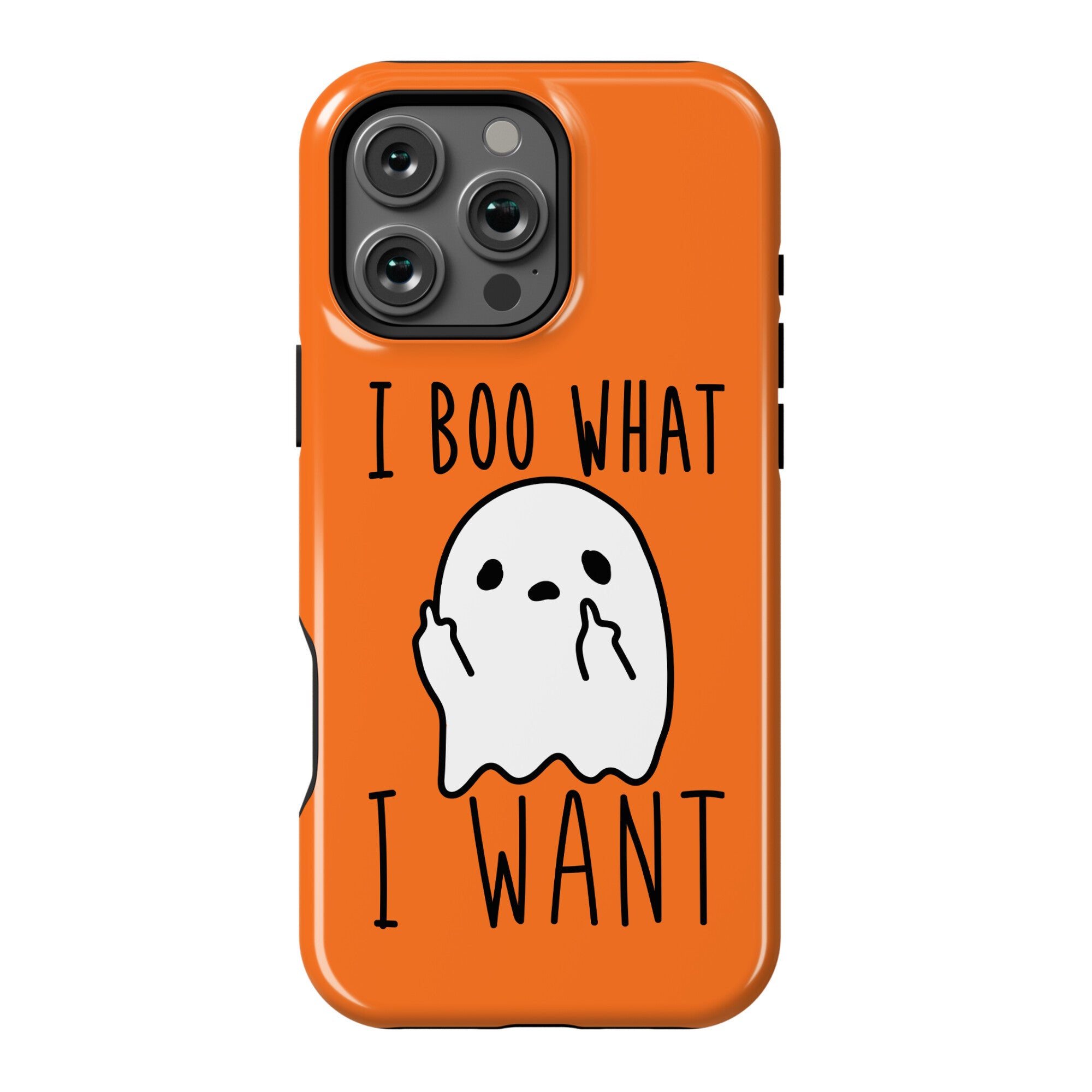 I Boo What I Want Phone Case
