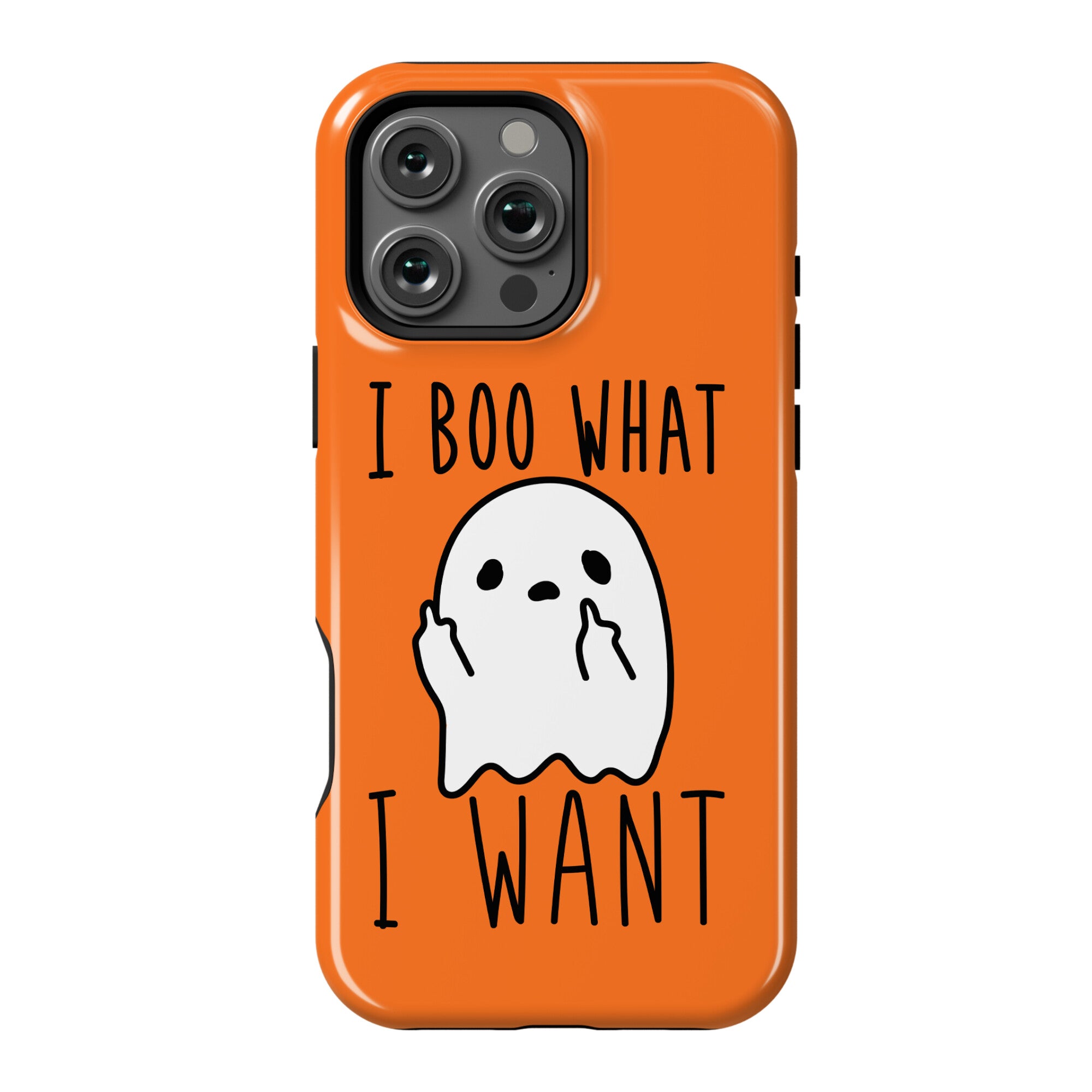 I Boo What I Want Phone Case