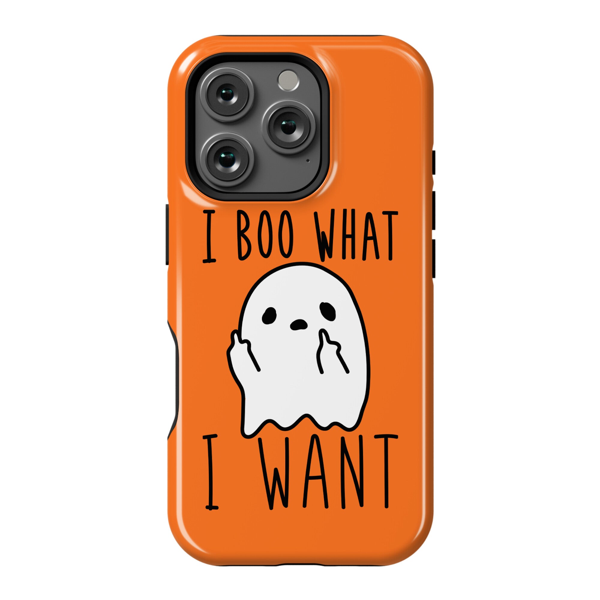 I Boo What I Want Phone Case