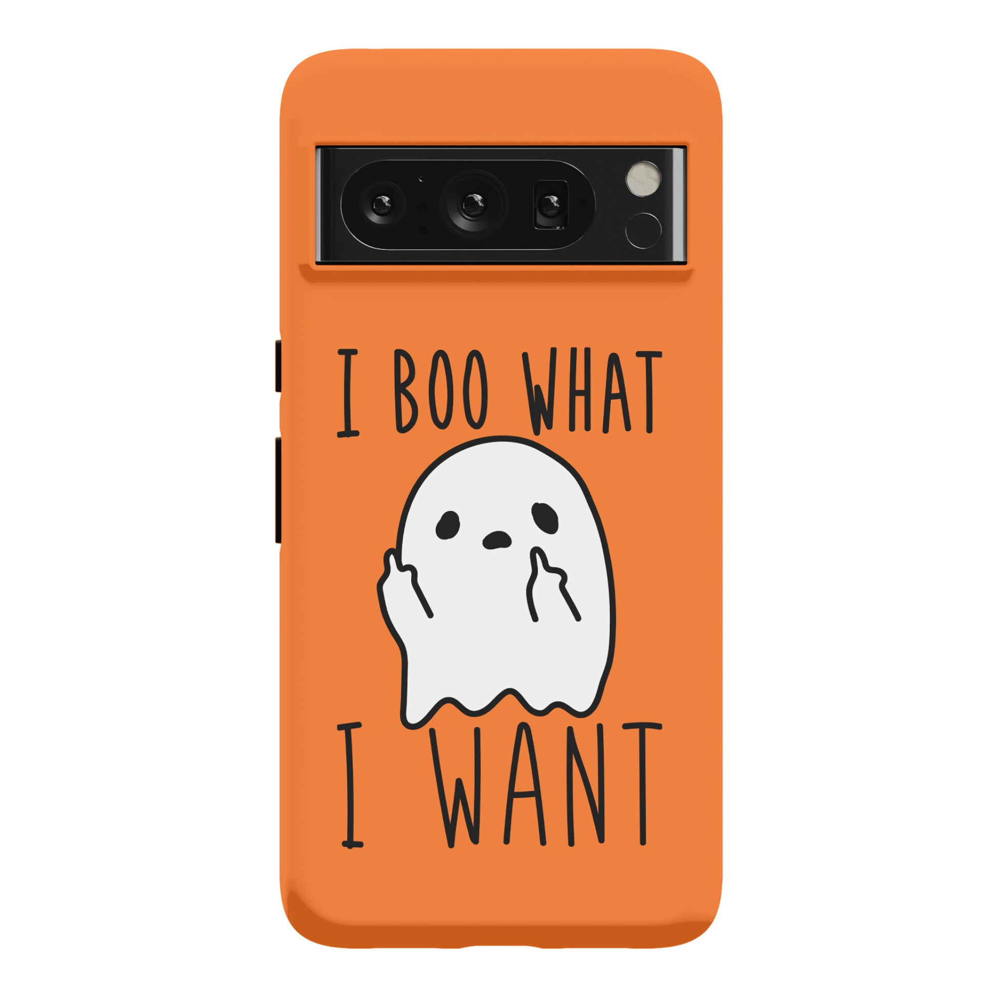 I Boo What I Want Phone Case