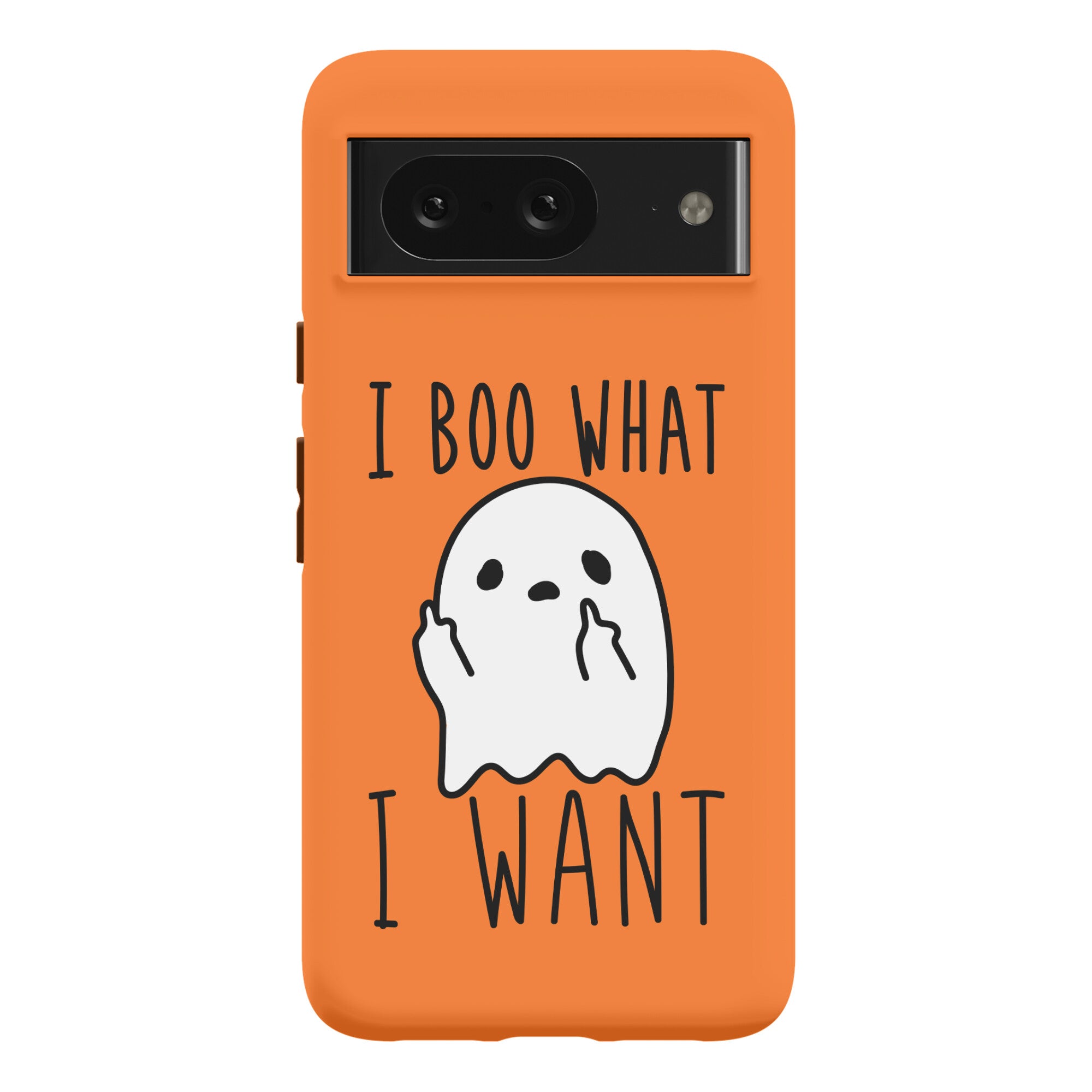 I Boo What I Want Phone Case